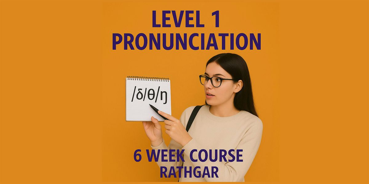 English Pronunciation for non Native Speakers (Level 1)