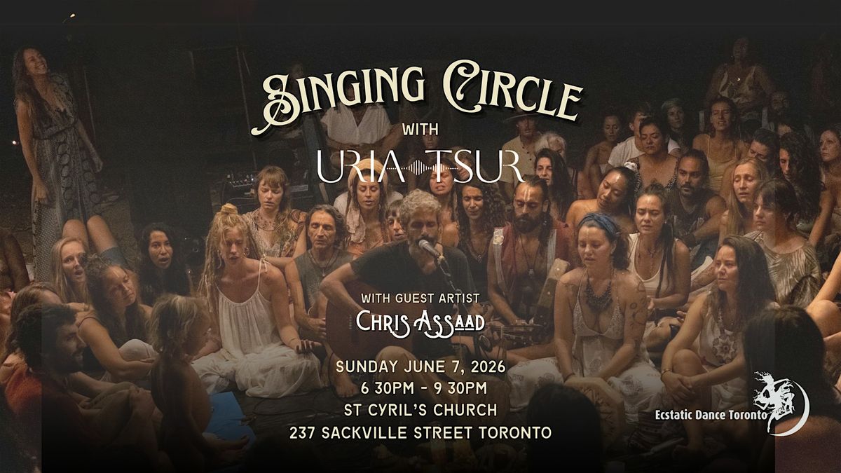 \u2742 Toronto Singing Circle with Uria Tsur  \u2742 By Donation
