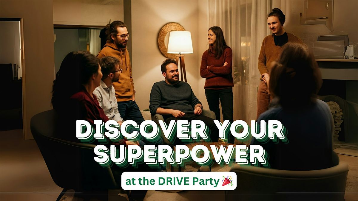 Santa Monica Webinar: Discover your Superpower at the DRIVE Party!
