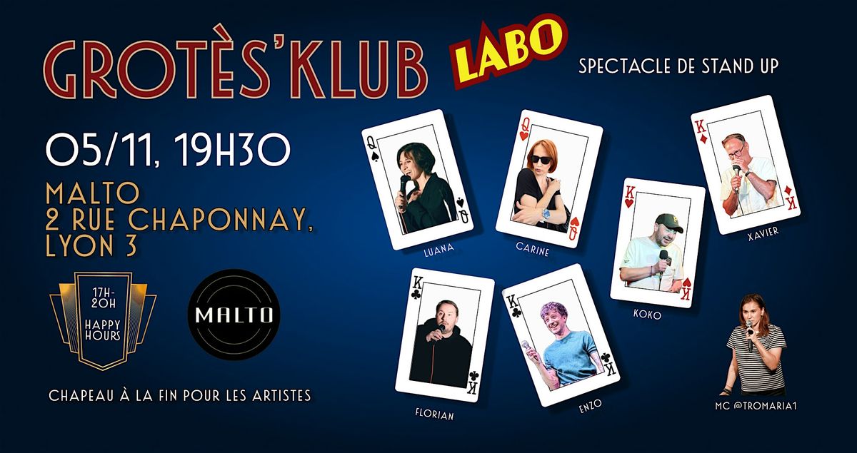Stand Up Comedy Club : Grot\u00e8s'Klub @MALTO, Lyon 3