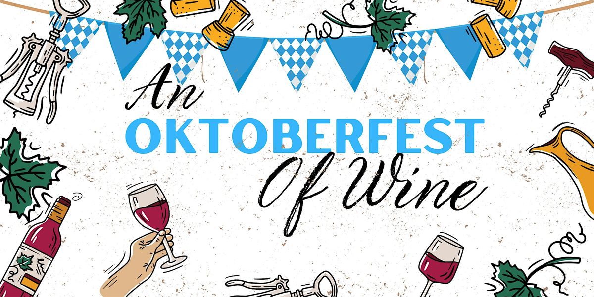 An Oktoberfest of Wines!