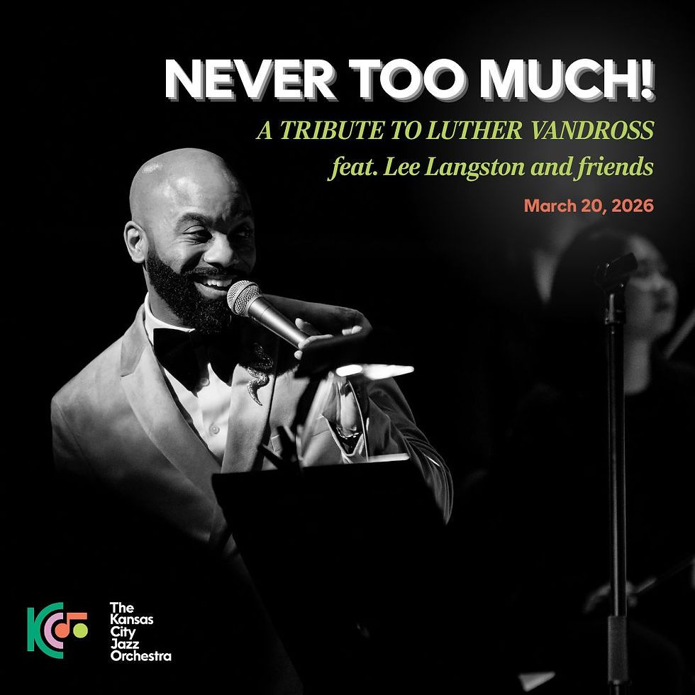 Kansas City Jazz Orchestra: Never Too Much - Tribute to Luther Vandross