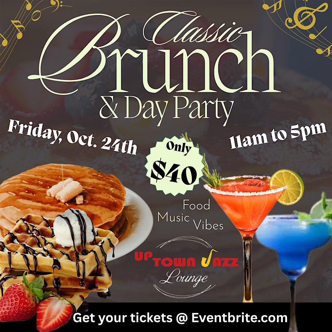 CLASSIC BRUNCH & DAY PARTY