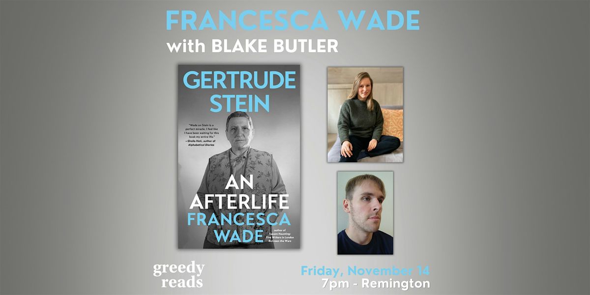 Francesca Wade presents GERTRUDE STEIN: AN AFTERLIFE