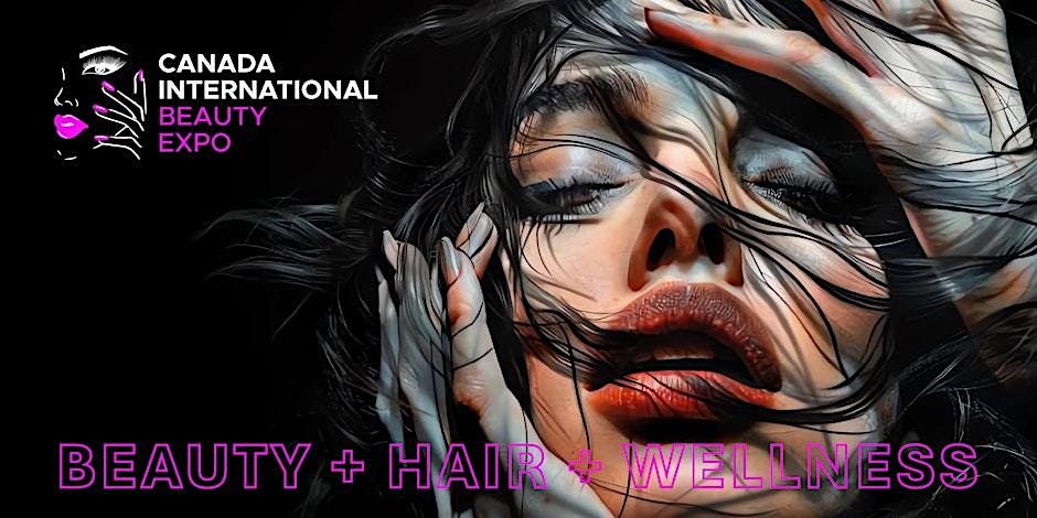 2026 Canada International Beauty Expo, June 5-6, 2026, Edmonton Canada