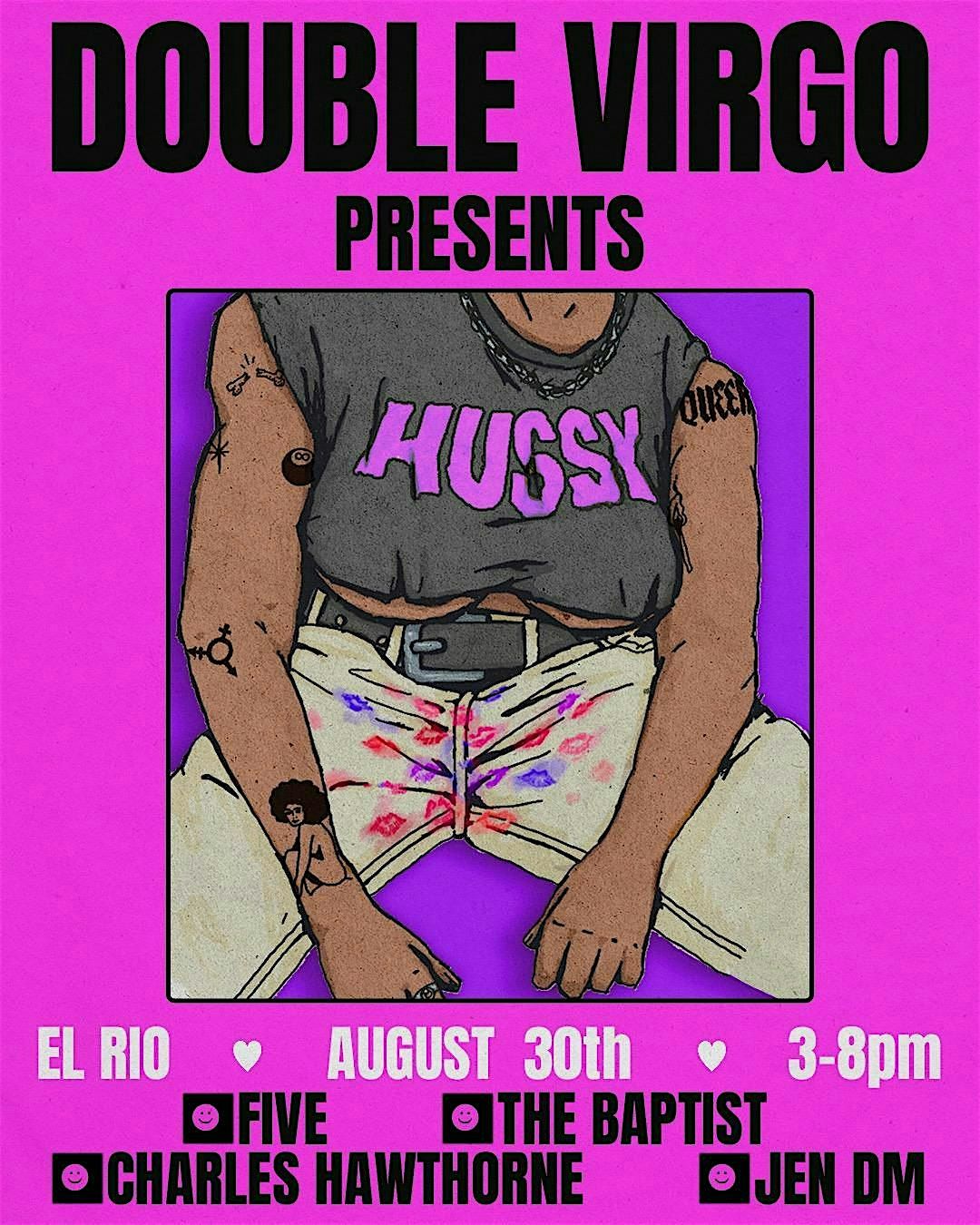 DOUBLE VIRGO PRESENTS: HUSSY @ EL RIO, SF 8.30