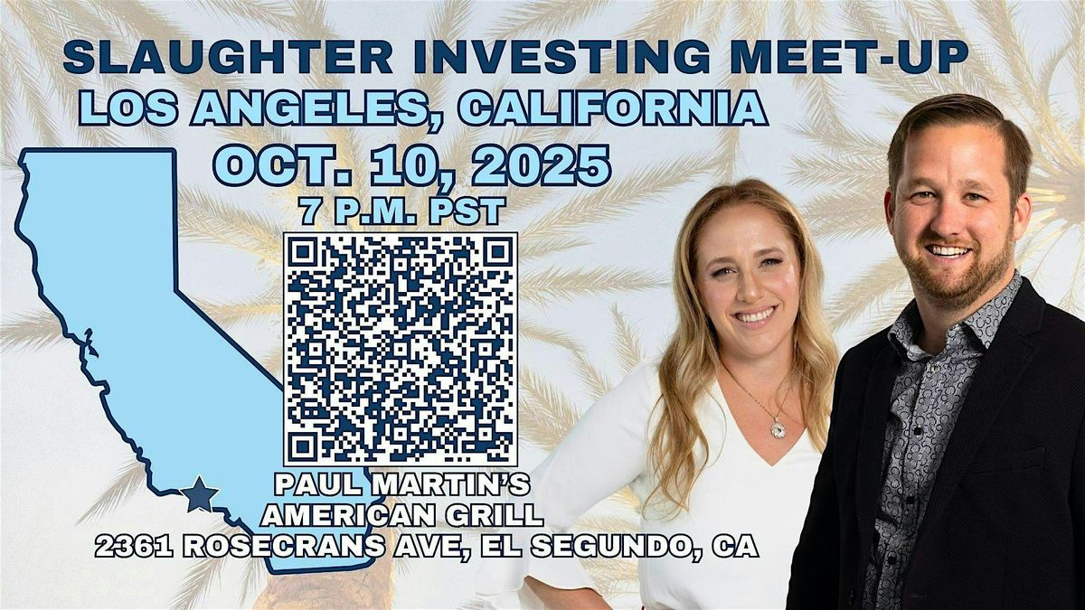 Slaughter Investing Meet-Up - Los Angeles California