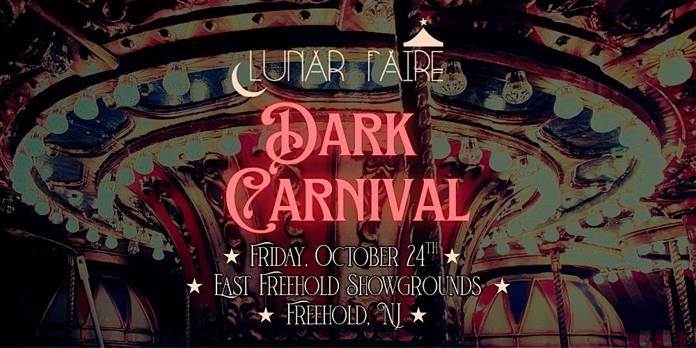 Lunar Faire Night Market 10\/24: Dark Carnival @ Freehold