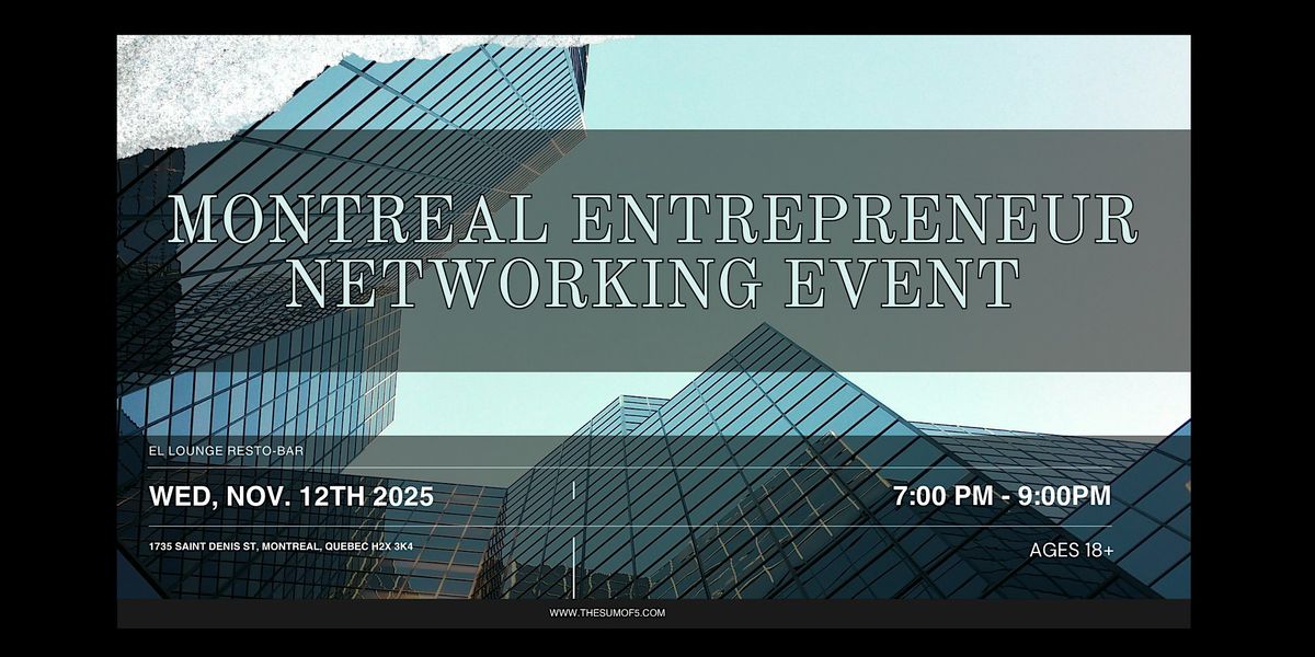 Montreal Entrepreneur Networking Event