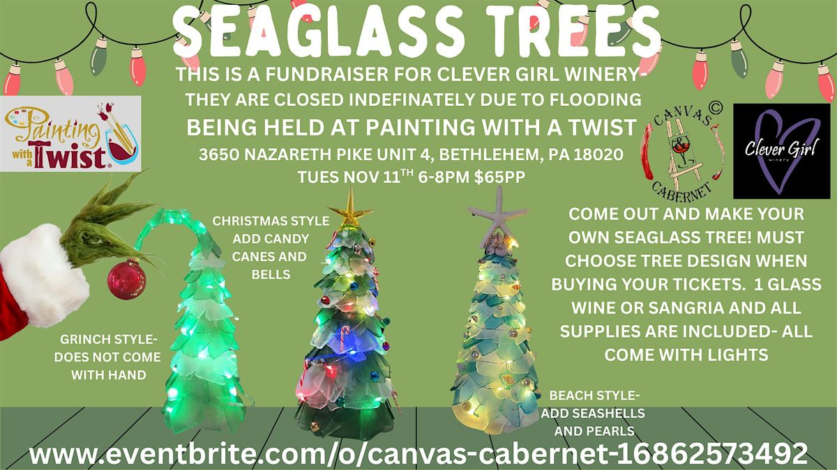 FUNDRAISER FOR CLEVER GIRL WINERY- SEAGLASS TREES