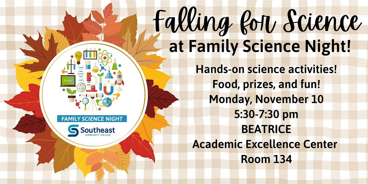 SCC Family Science Night (Beatrice)