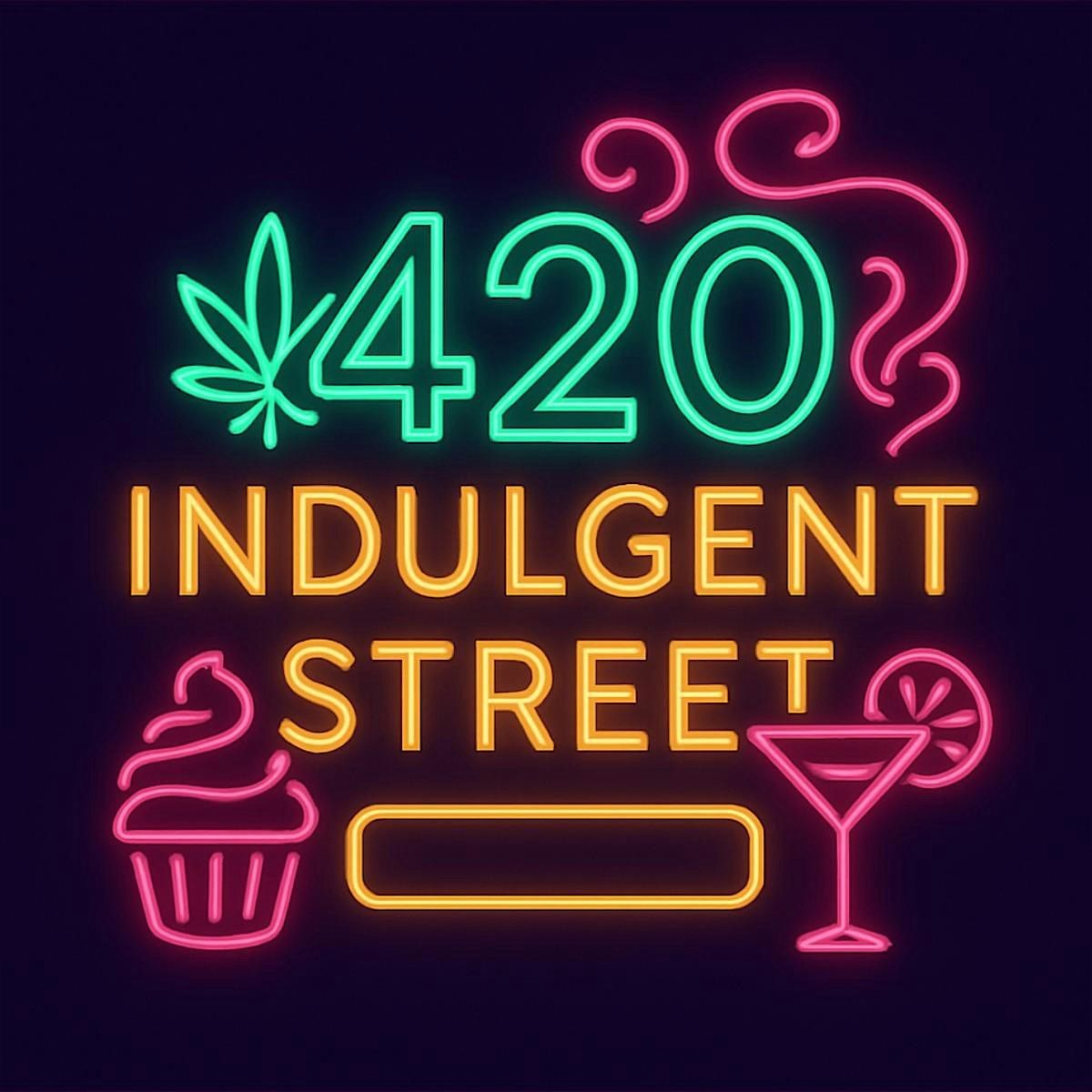 A Field Trip to 420 Indulgent Street
