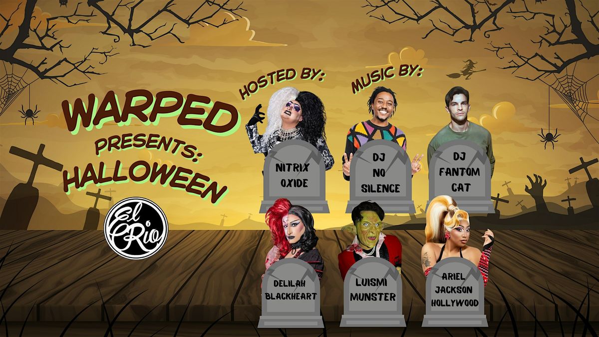 Warped presents: Halloween - Dance Party and Drag Show