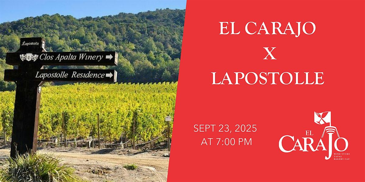 El Carajo X Lapostolle Wine Dinner