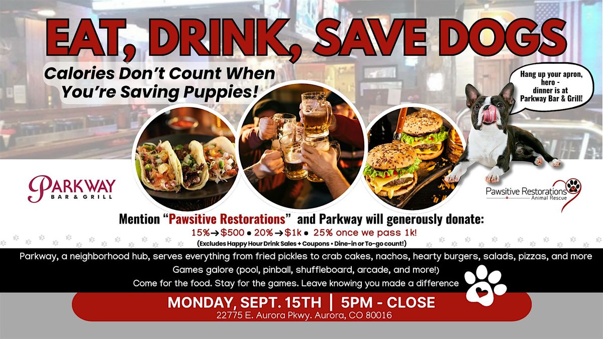 EAT, DRINK, SAVE DOGS at Parkway Bar & Grill to Benefit Animal Rescue