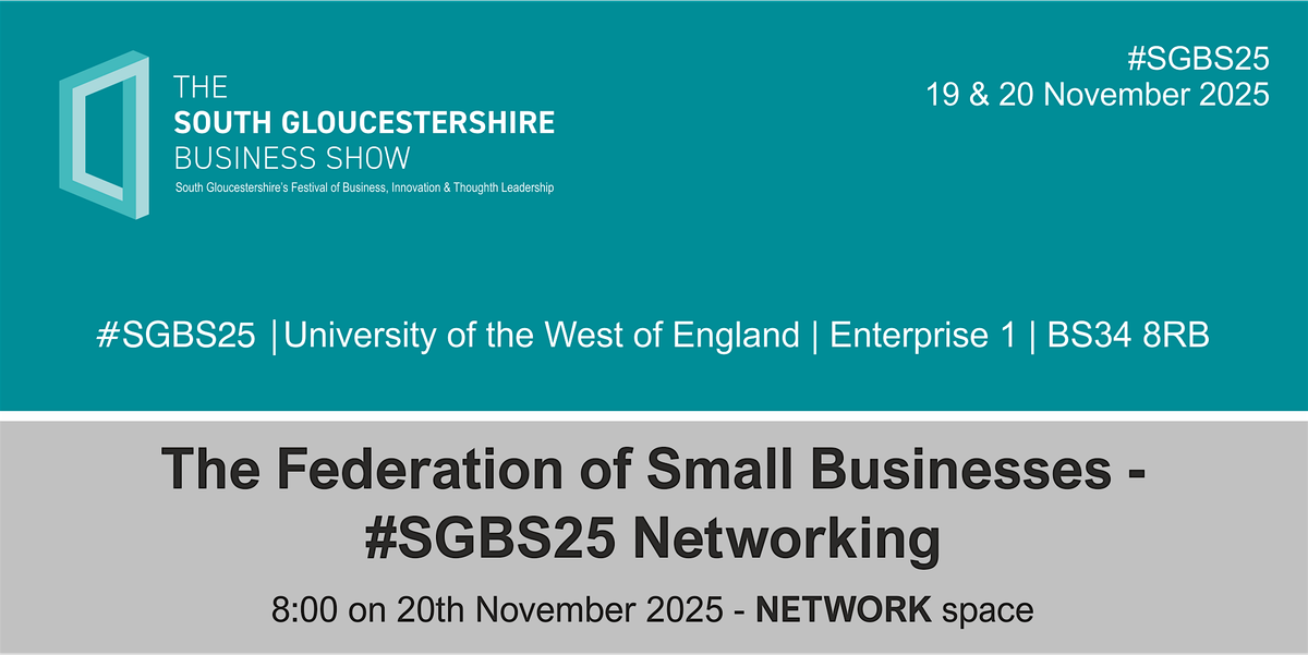 The Federation of Small Businesses - #SGBS25 Networking