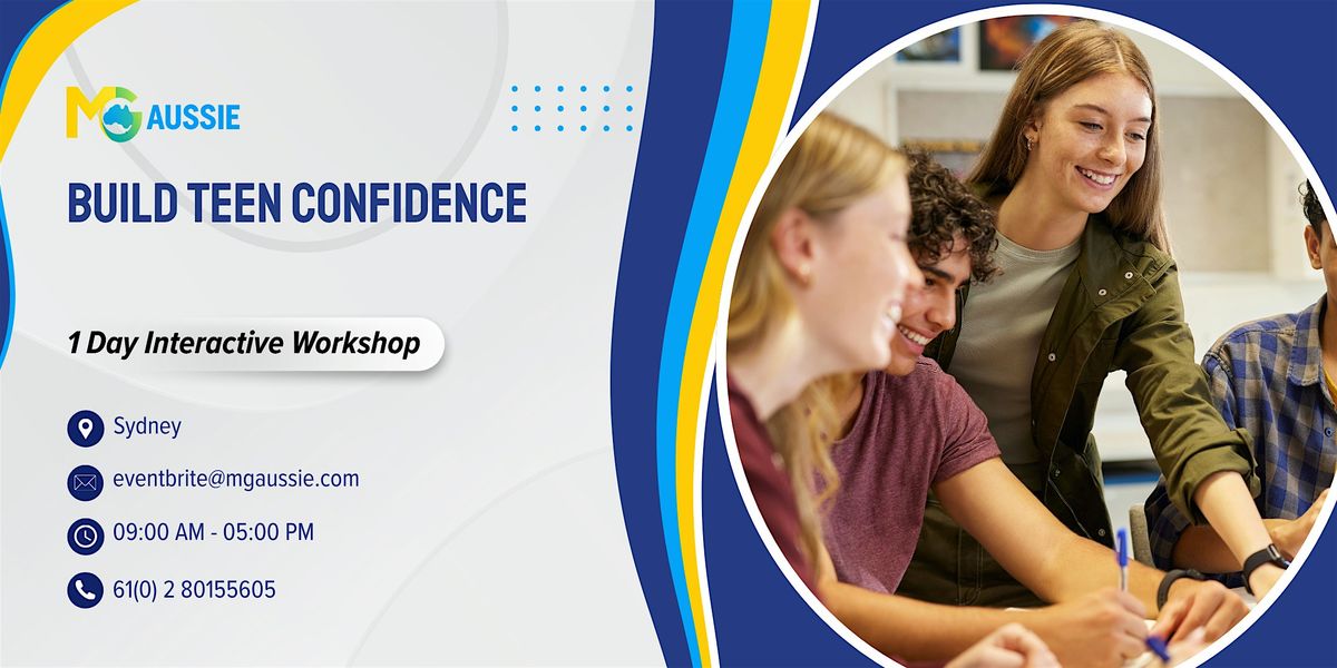 Build Teen Confidence \u2013 1 Day Interactive Workshop in Sydney