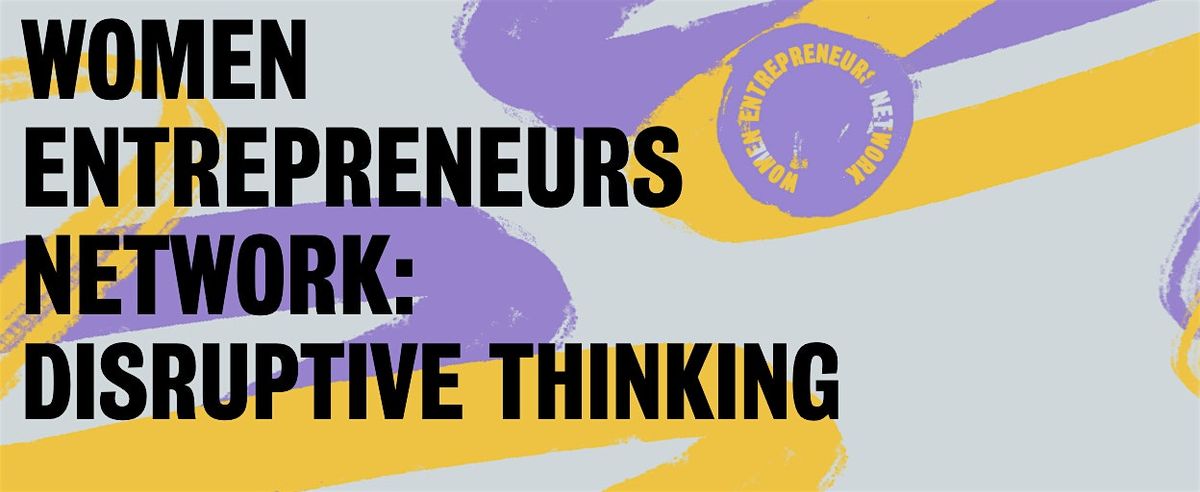 WEN: Disruptive Thinking Creative Collaboration