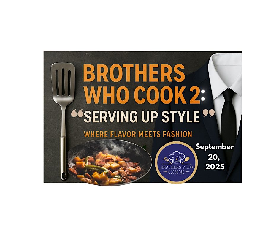 Brothers Who Cook2: "Serving Up Style"