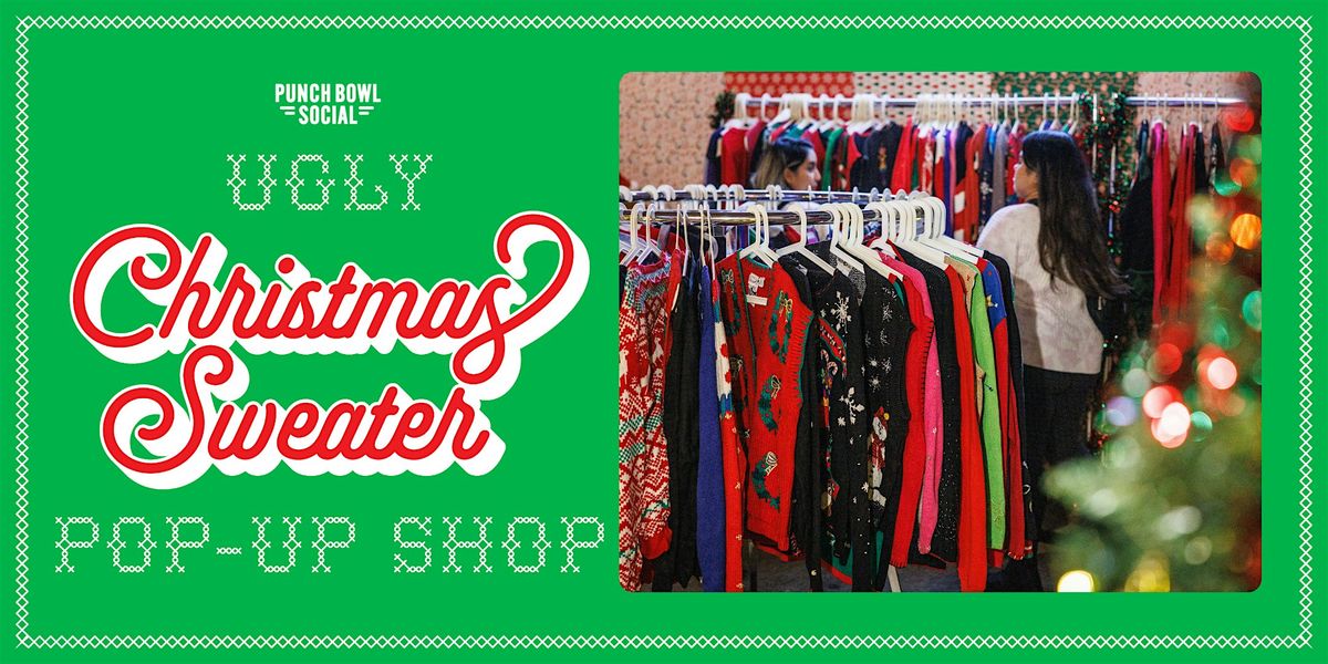 Austin, TX Domain - Ugly Sweater Christmas Pop Up @ Punch Bowl Social