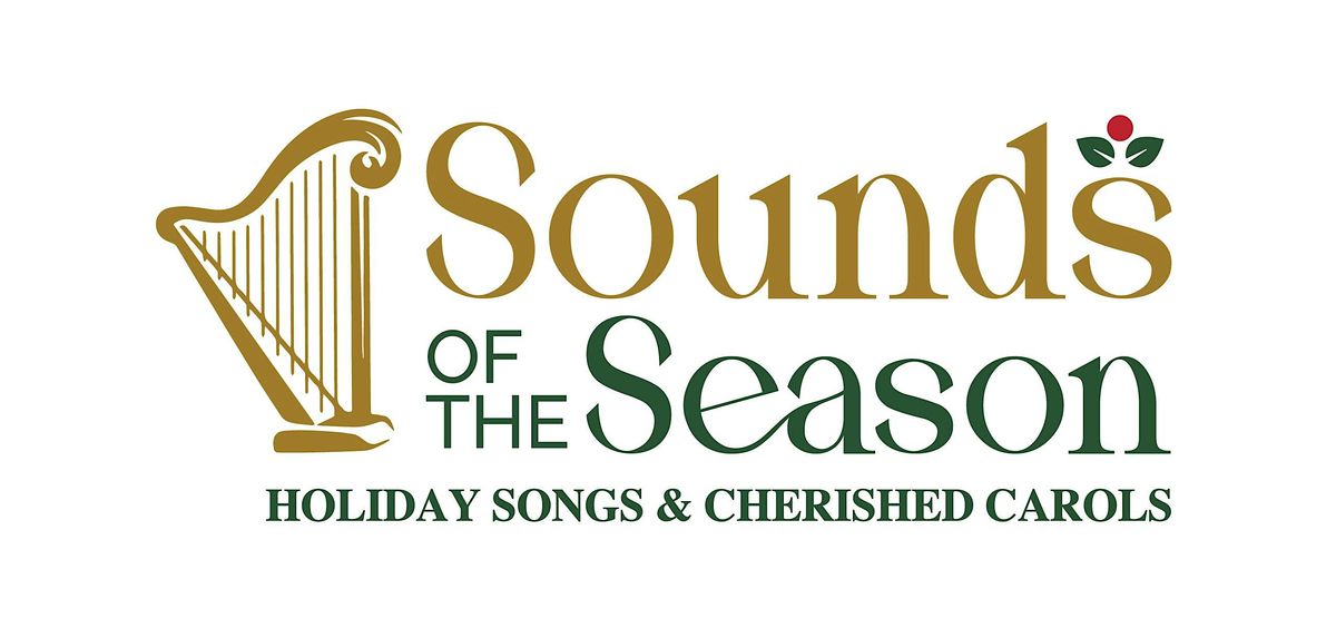 Sounds of the Season: Holiday Songs & Cherished Carols