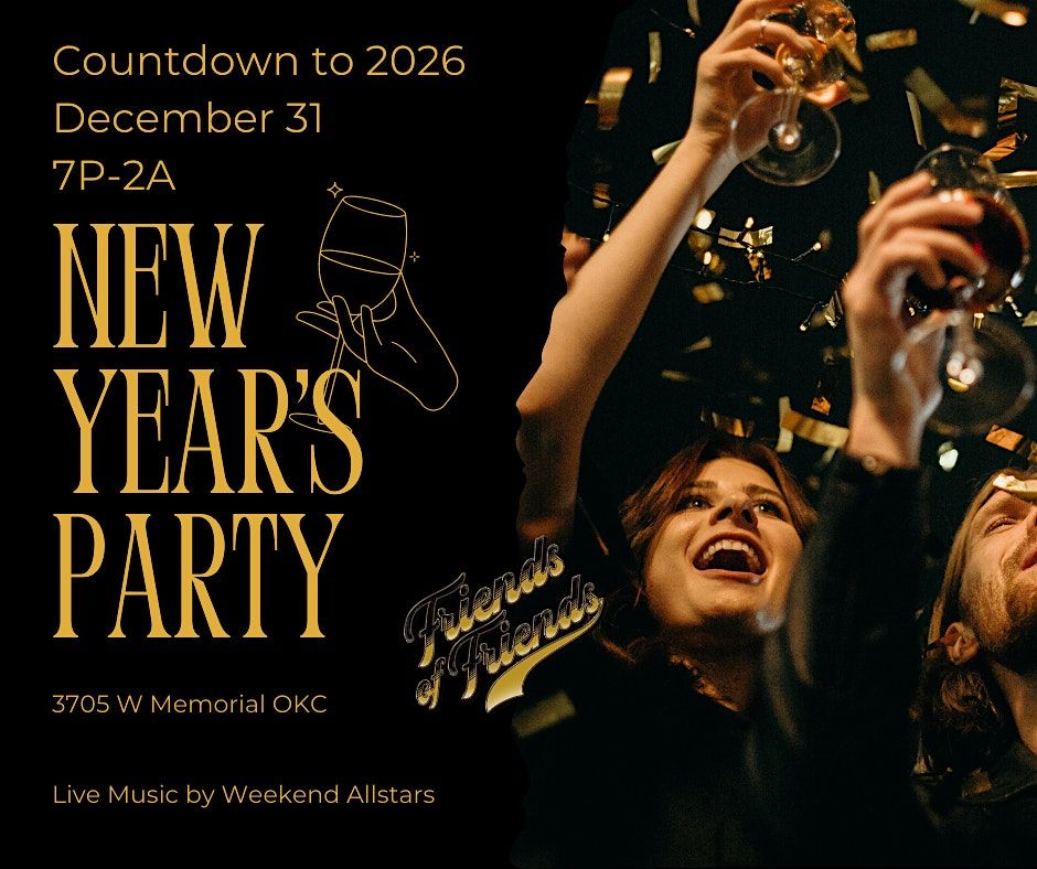 2026 NYE FRIENDS OF FRIENDS SUPER BASH!