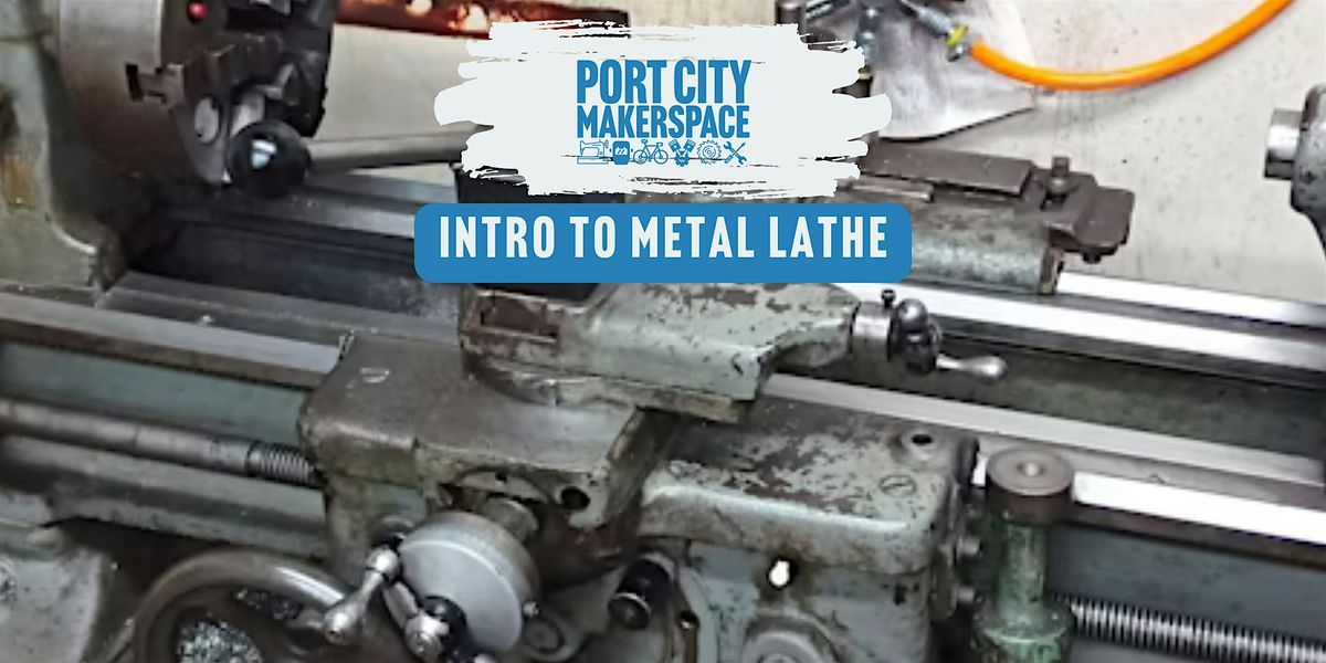 Intro to Metal Lathe