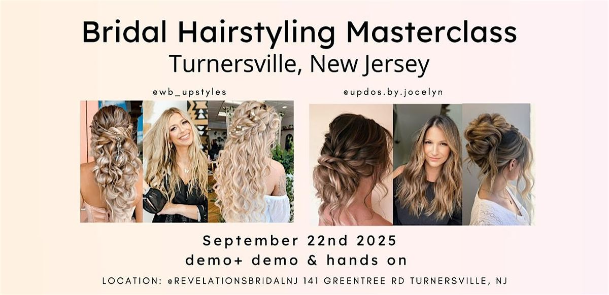 New Jersey Bridal Hairstyling Masterclass @wb_upstyles & @updos.by.jocelyn