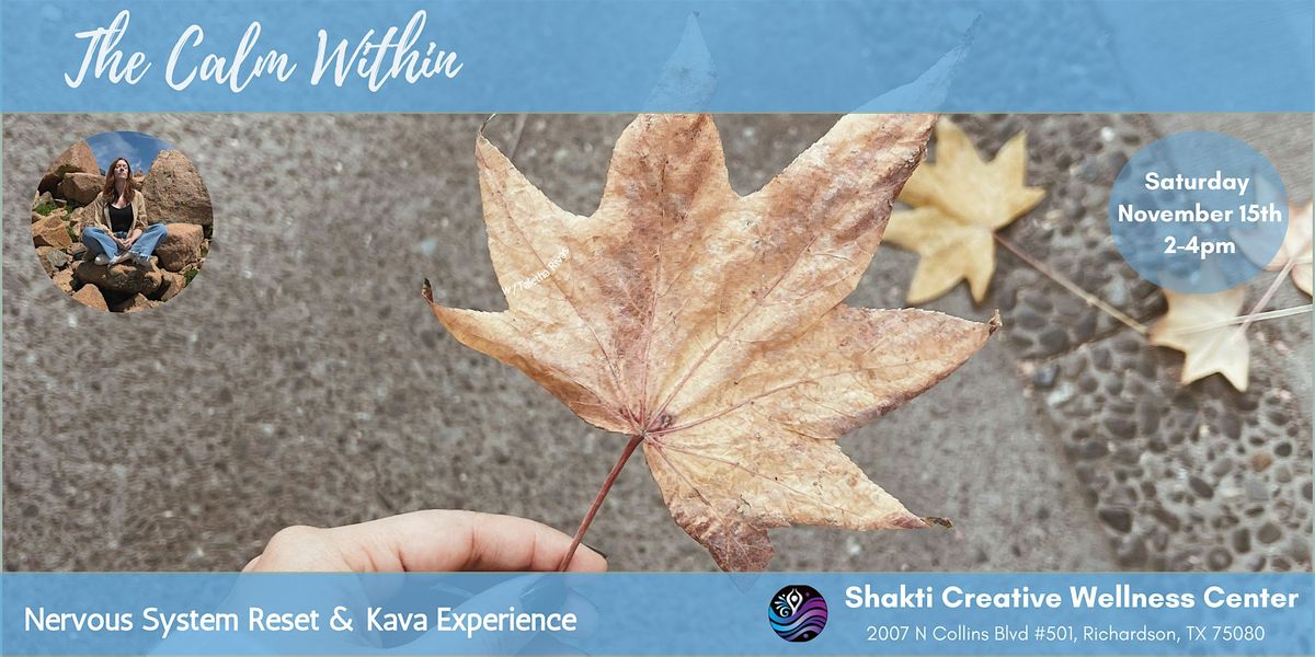 The Calm Within-A Nervous System Reset & Kava Experience
