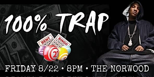 Bent Bingo : 100% TRAP @ Norwood