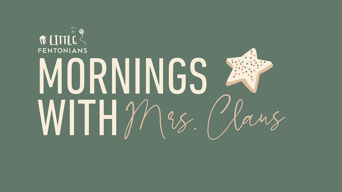 Mornings with Mrs. Claus at Fenton