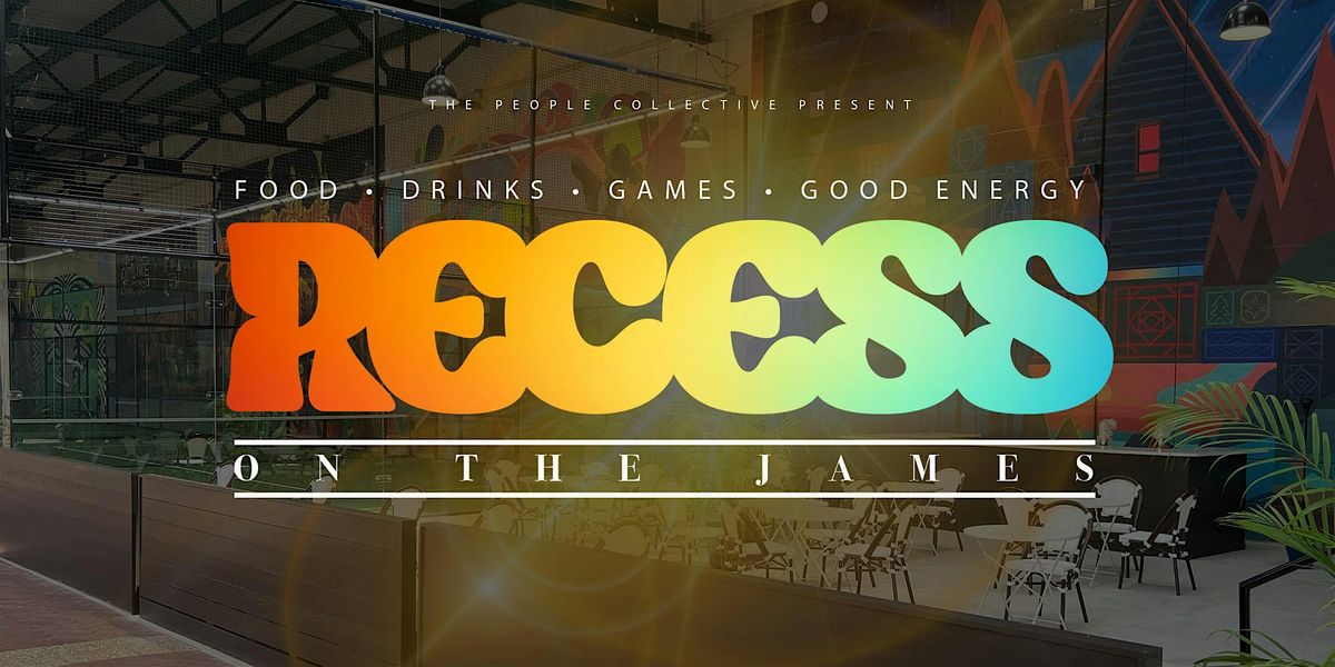 Recess on the James | August 17th | RVA