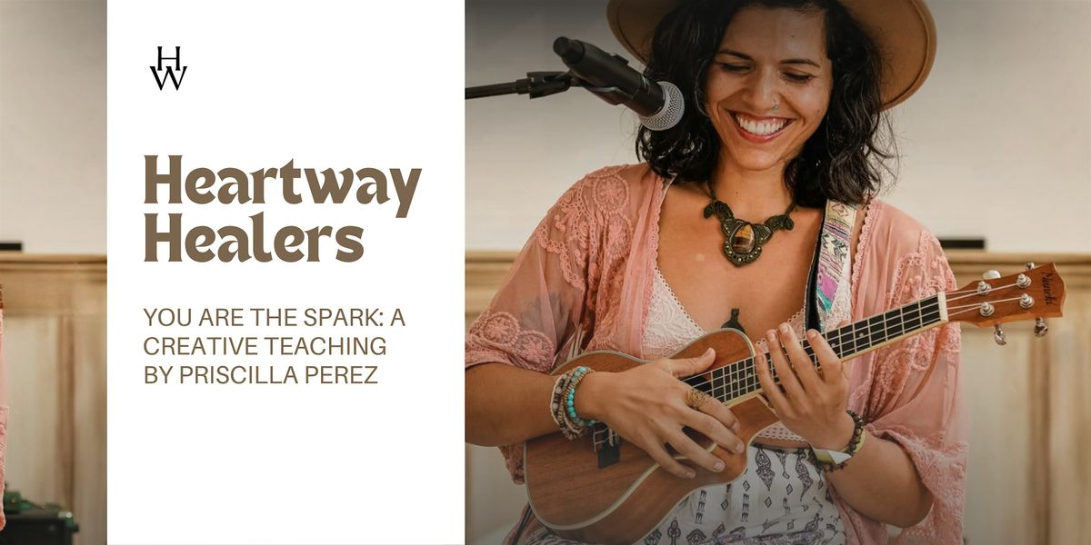 Heartway Healers: You are the Spark