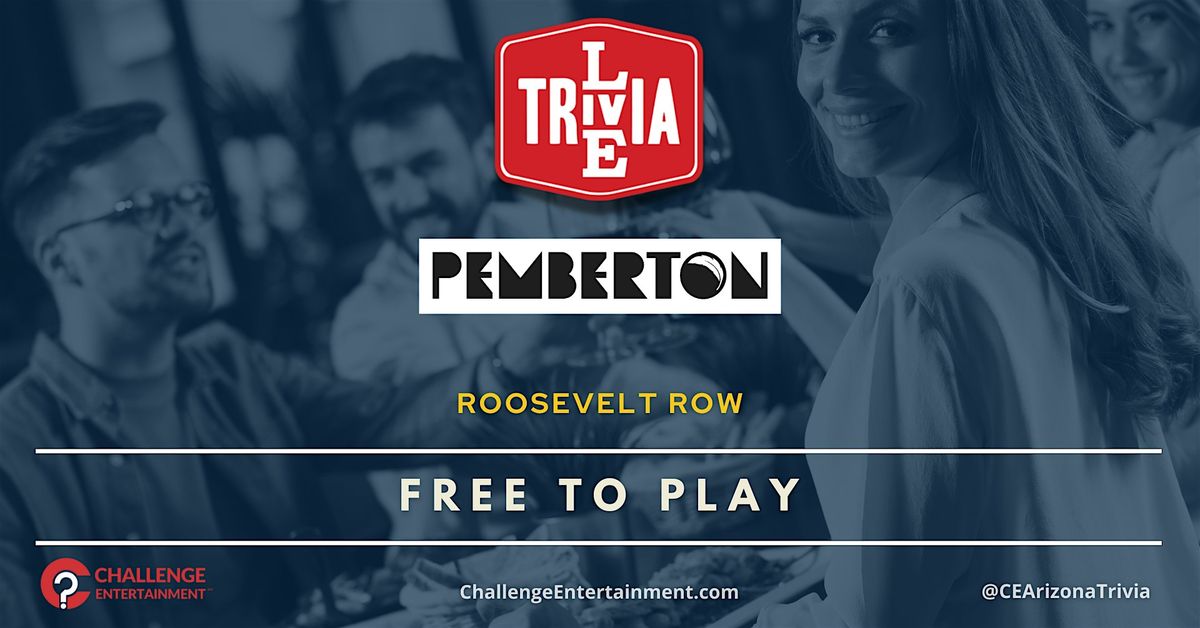 Live Trivia Nights at Pemberton - Roosevelt Row