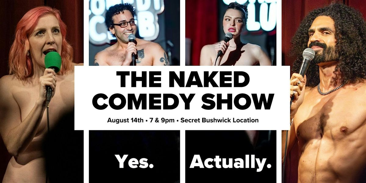 The Naked Comedy Show: Best Stand-up Comedy in Bushwick without Pants