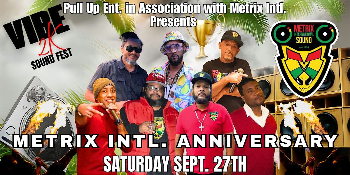 Vibe2K - Sound Fest - Metrix Intl. 30 Year Anniversary