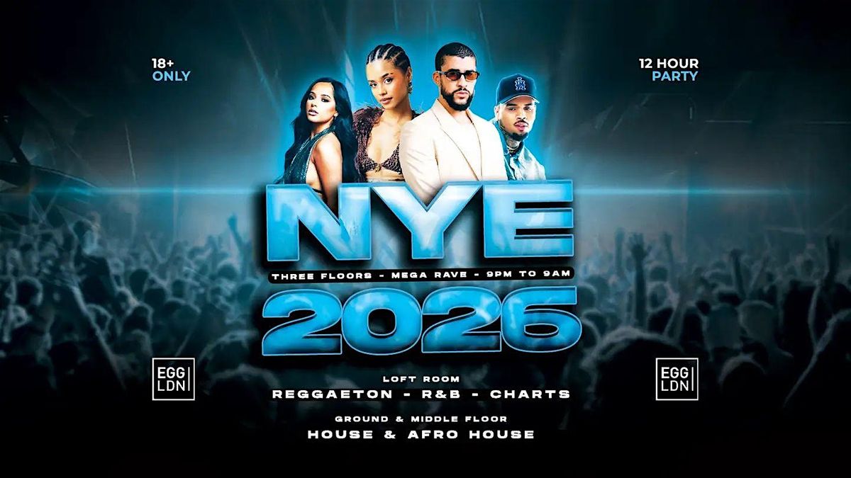 3 FLOORS 2026 NYE SUPER PARTY & EGG LONDON