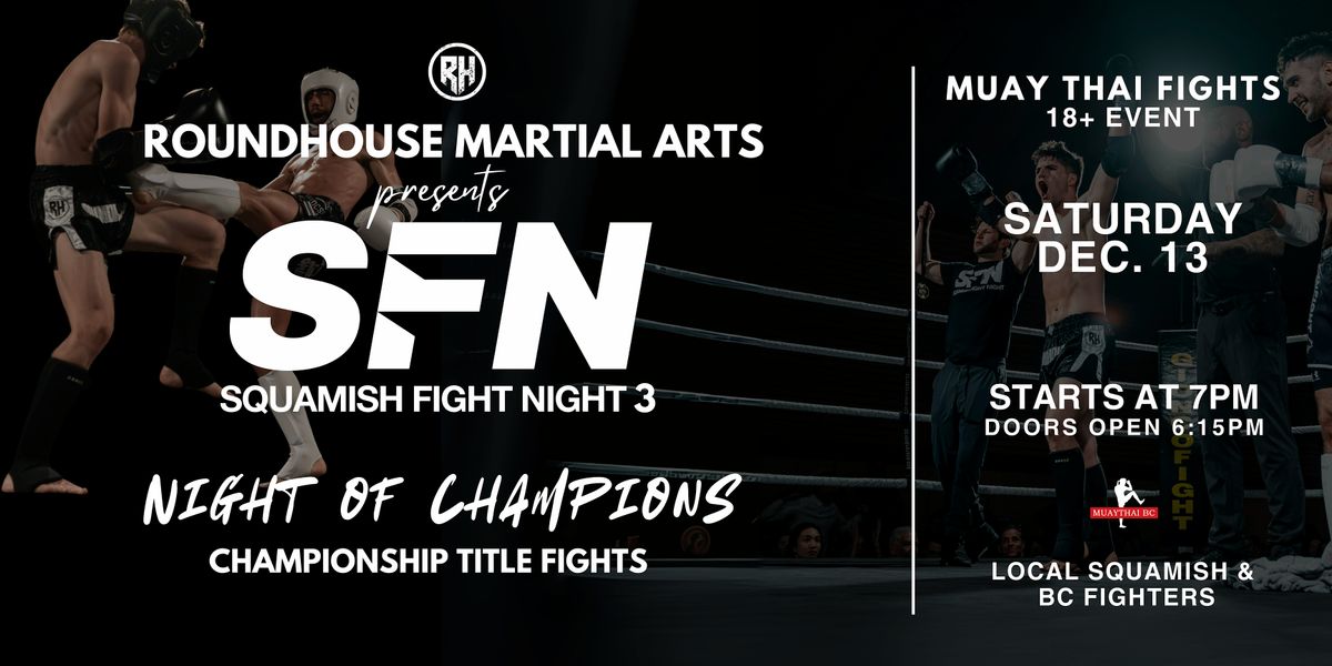 Roundhouse Presents SQUAMISH FIGHT NIGHT 3 | Ages 18+