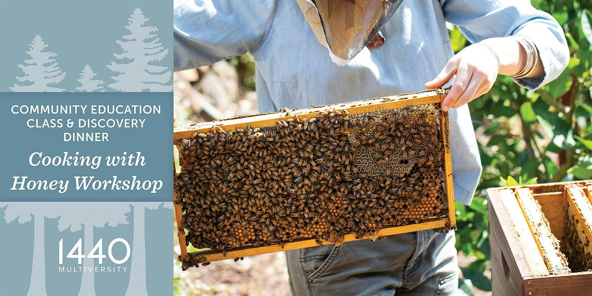 Discovery Dinner at 1440: Cooking with Honey Immersive Education