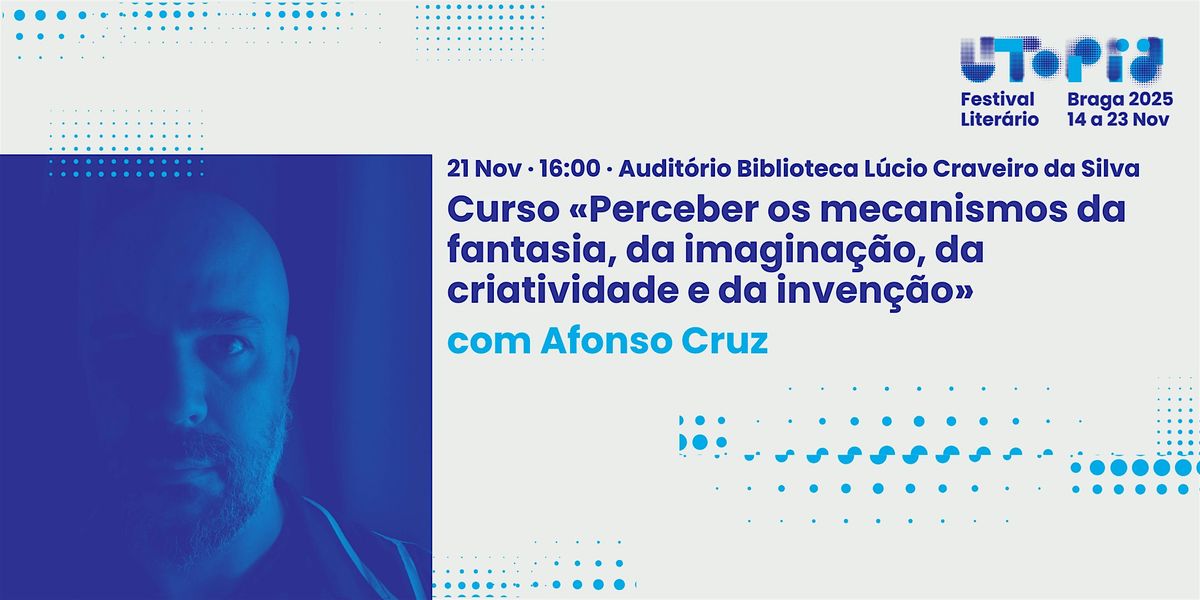 Curso Afonso Cruz | Festival Utopia 2025