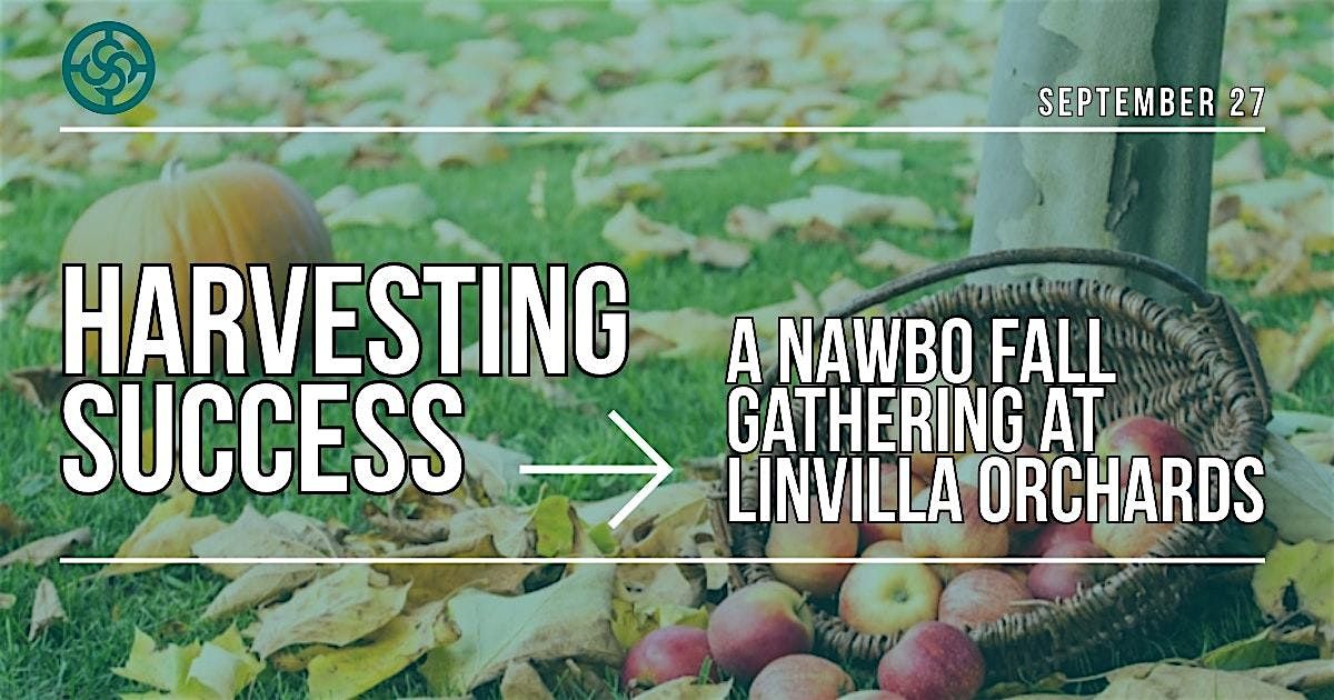 Harvesting Success: A NAWBO Fall Gathering at Linvilla Orchards