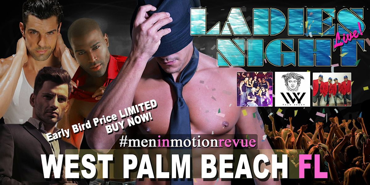 Men in Motion's Best Male Review Brunch - W. Palm Beach FL 21+