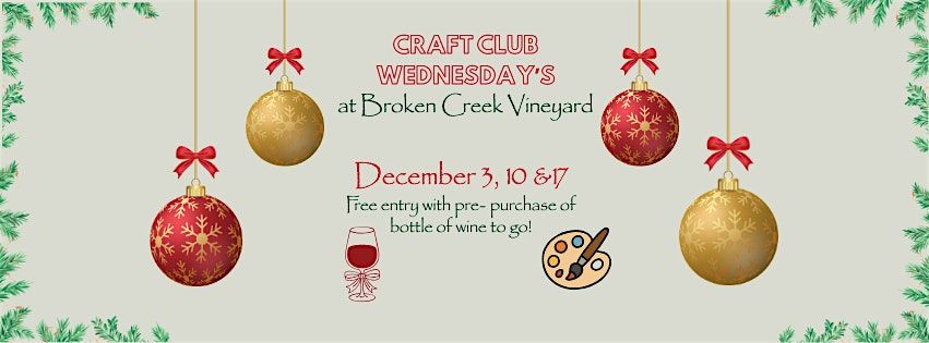Craft Club Wednesday's at Broken Creek Vineyard!