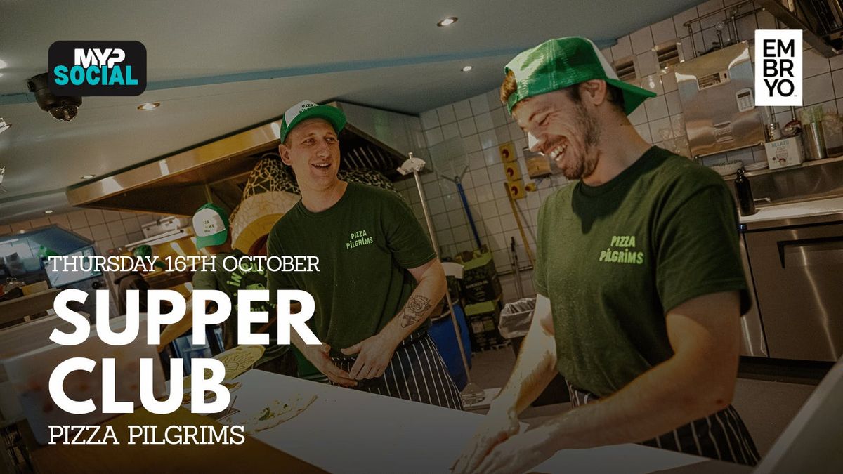 MYP Supper Club\u00a0@ Pizza Pilgrims
