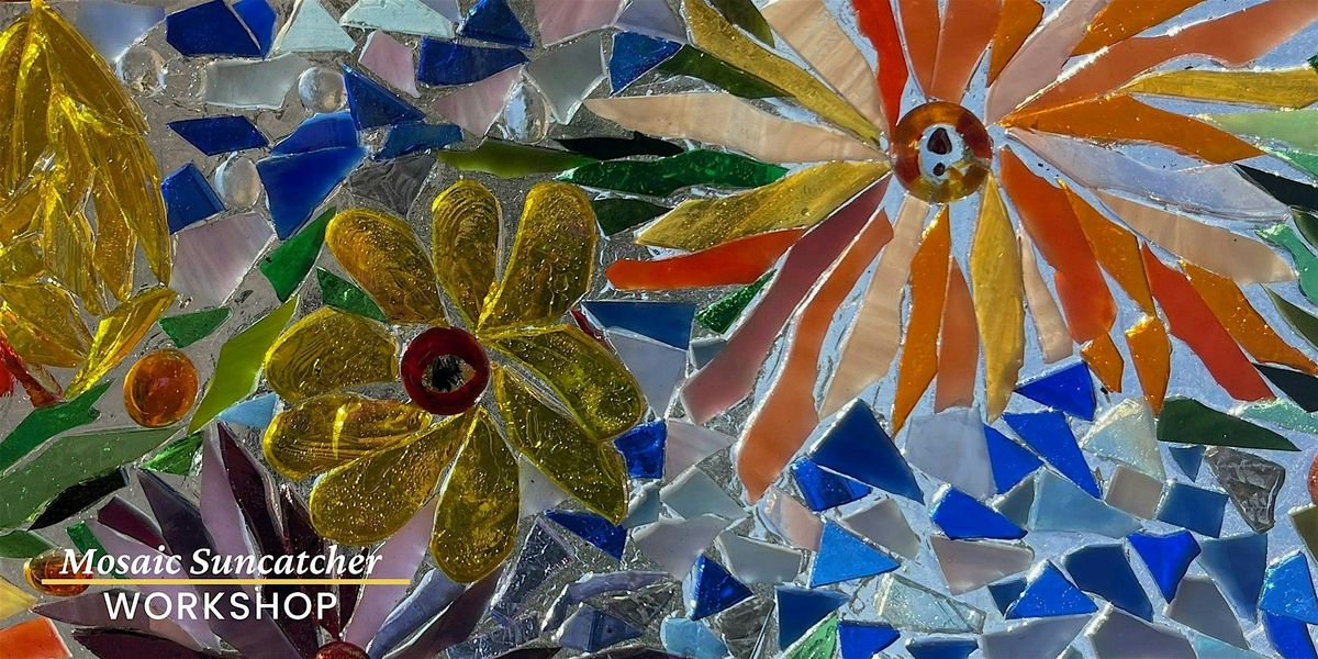 Mosaic Suncatcher Workshop