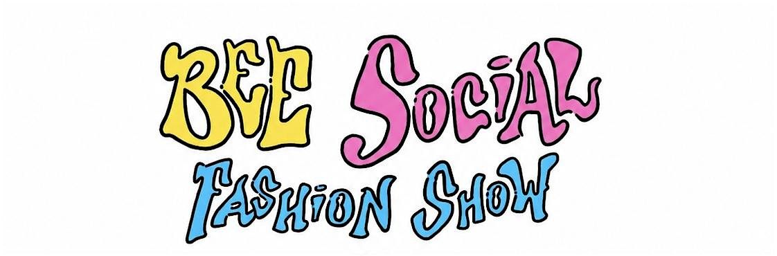 Bee Social Fashion Show