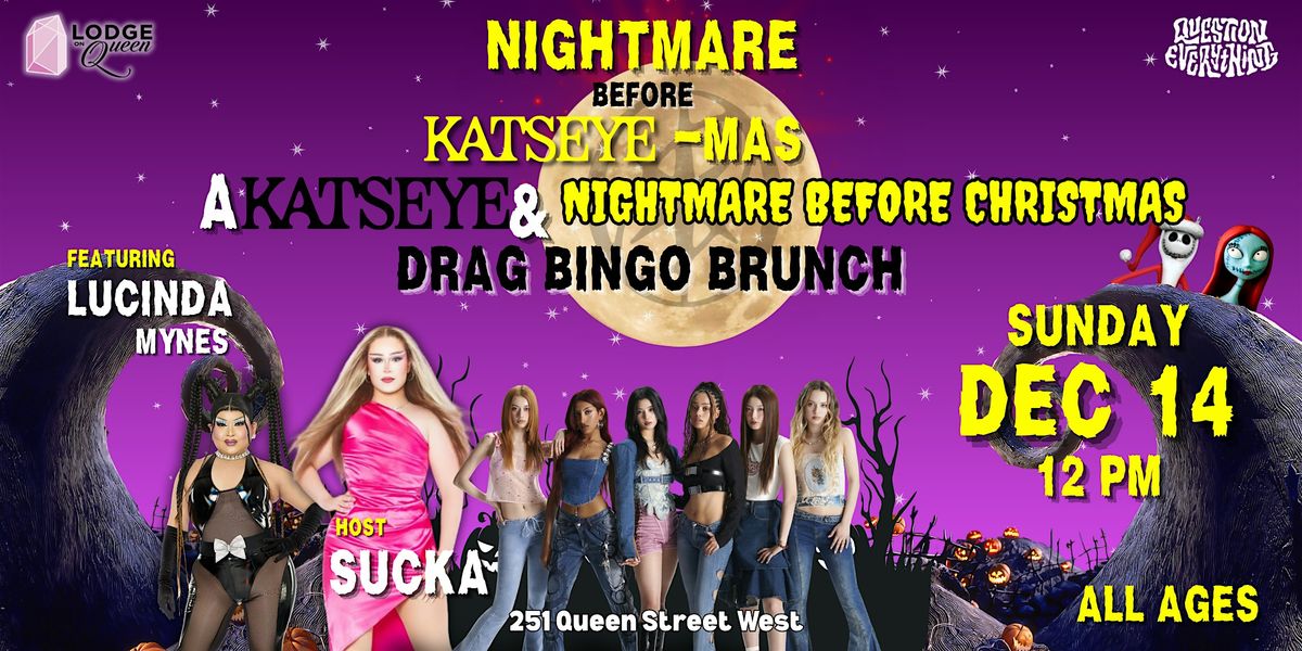NIGHTMARE BEFORE KATSEYE-MAS: A Katseye & Holiday Drag Bingo Brunch