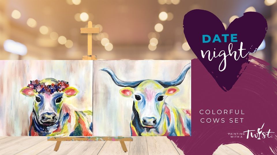 *DATE NIGHT!* Colorful Cow Set or Pick 1 Painting with a Twist