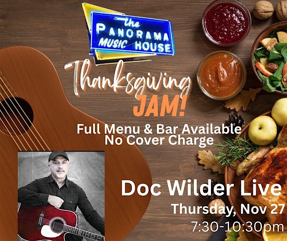 Thanksgiving with Doc Wilder @Panorama Music House Thurs , Nov 27  2025