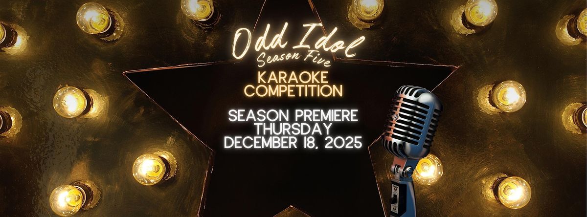 Odd Idol: Season Five Season Premier